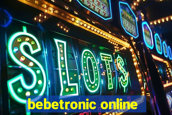 bebetronic online